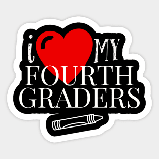 I Love My Fourth Graders Sticker